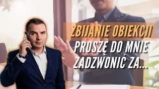 Zbijanie obiekcji- proszę do mnie zadzwonić za...