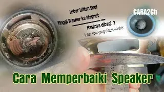 Cara2ch | cara memperbaiki spiker/speaker