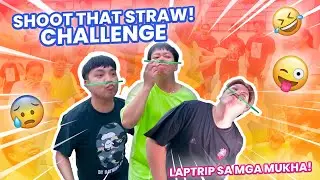 SHOOT THAT STRAW CHALLENGE (LAPTRIP SA MGA MUKHA) | BEKS BATTALION