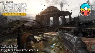 Metro: Last Light Redux (Switch) Android Gameplay | Egg NS Emulator v3.0.2