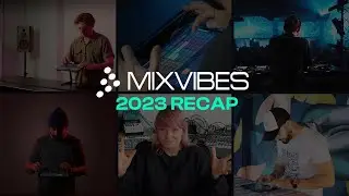 MIXVIBES 2023 - Recap