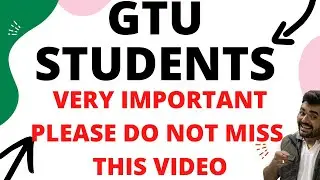 GTU STUDENTS | Please do not miss this video | GTU GUIDE | GTU INFO | CAREER COUNSELLING