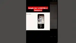 👁️Google New 👁️ Add Me 👁️Feature👁️ #google