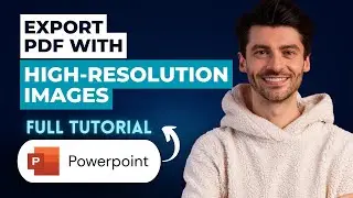 How to Export a PDF with High-Resolution Images in PowerPoint [2026 Full Guide]