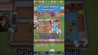 Skibidi Meltdown | RTGame Clip