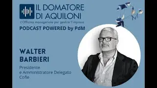 Il cerchio magico della family company. Ospite: Walter Barbieri