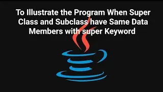 Prgm#88 Program when super class and subclass have same data members with super keyword
