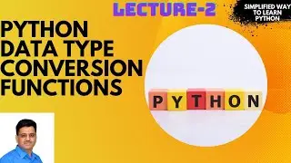 Python: Data Type Conversion Functions