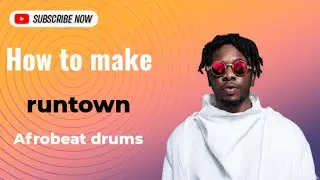 How to make runtown type Afrobeat drums in 2024