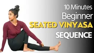 How To Do A Beginner SEATED VINYASA Sequence   | Yoga for Beginners