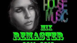 HOUSE 2011 DICEMBRE GENNAIO 2012 MIX REMASTER