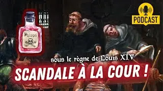 1672 : L'affaire des poisons, scandale à la cour de Louis XIV
