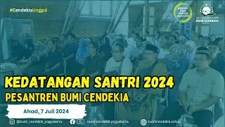 KEDATANGAN SANTRI BARU 2024