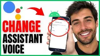 How To Change Google Assistant Voice On Android - Full Guide