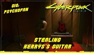 Cyberpunk 2077 - GIG: Psychofan / Stealing Kerry Eurodyne's Guitar