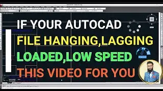How to Solve AutoCAD Hanging |Speed Up|| Cursor Hanging Problem Solution