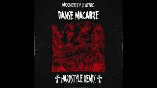 MOONDEITY X GXNRC - DANSE MACABRE (HARDSTYLE REMIX)