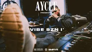 VIBE SZN (THE PROPHEC, KARAN AUJLA, AP DHILLON & MORE) | AYCEE | LATEST PUNJABI MIX 2022