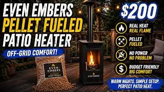 $200 Even Embers Pellet Fueled Off-Grid Outdoor Patio Heater Review