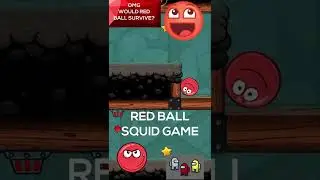 Red Ball SQUID GAME DAY 1 5 Red Ball 4 Red Ball 4 Mobile Among Us amogus Any% Speedrun 4 #shorts
