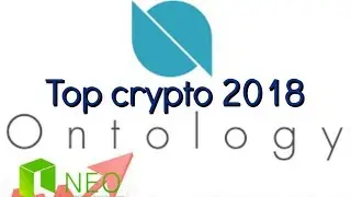 Ontology Network Top Crypto for 2018, NEO Synergy
