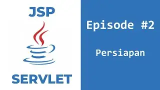 Belajar JSP dan Servlet - Persiapan Tools dan Software Untuk Membuat Program JSP dan Servlet