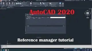 How to use reference manager in AutoCAD | Reference manager