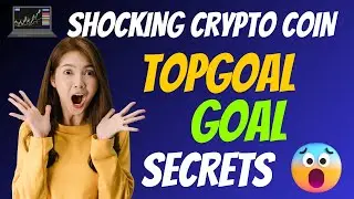 The Shocking TOPGOAL Coin GOAL Secrets | Cryptocurrency New Crypto Token Facts Trading Guide