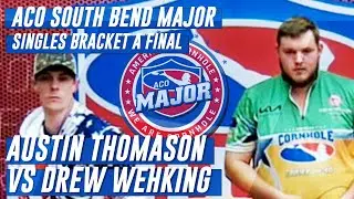 Austin Thomason vs Drew Wehking - Singles Final - Bracket A - ACO South Bend Major