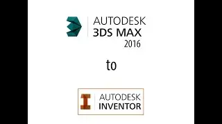 Inventor to 3ds Max New 2016 Workflows