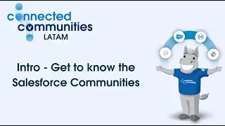 Intro Get to Know the Salesforce Communities
