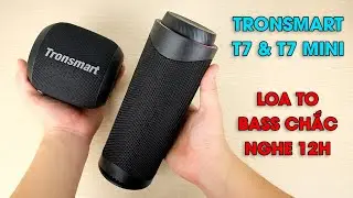 Loa bluetooth Tronsmart T7 & T7 Mini: Loa to, bass chắc, nghe nhạc 12 tiếng, giá sale