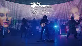 Night Protocol- The Fear (OFFICIAL MUSIC VIDEO)