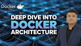 How Docker Works: Deep Dive into Its Core Architecture