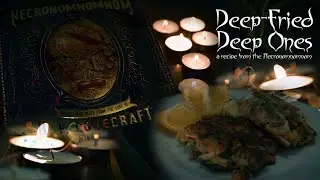 Deep-Fried Deep One || A Recipe From the NecroNomNomNom