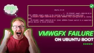 How to Fix Vmwgfx Failure Error on Ubuntu Boot in VirtualBox | Unsupported Hypervisor Solution