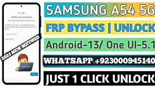 SAMSUNG A54 5G (A546B)  FRP UNLOCK All SAMSUNG GOOGLE ACCOUNT REMOVE 2023 ANDROID13