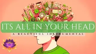 A Beautiful Thought-Provoking instrumental: It's All In Your Head by Paul Collier
