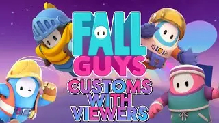 Fall Guys Customs With Viewers Live!