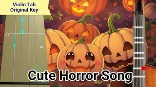 Cute horror song violin tab