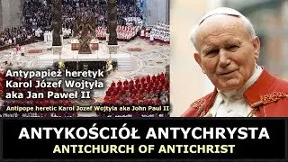 Antipope heretic Karol Jozef Wojtyla aka John Paul II