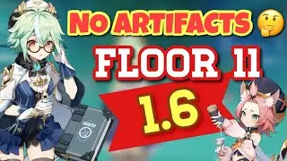 Sucrose with No Artifacts Clearing 1.6 Floor 11 | Genshin Impact