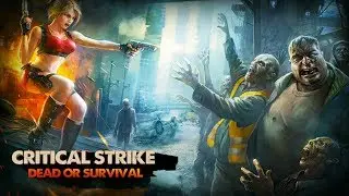Critical Strike: Dead or Survival Gameplay