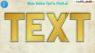 How to make gold text effect in PixelLab | Golden logo design tutorial using mobile