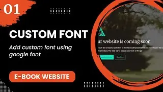 Custom Font #1 - Add custom font using google font