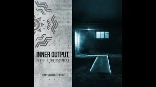 Inner Output - Death In The Basement