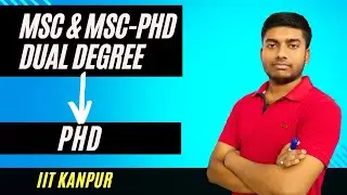 How to convert to phd from Msc PhD dual degree IIT Kanpur | #truthofphysics| #iitk