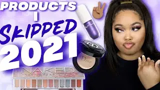 Products I SKIPPED in 2021 | 