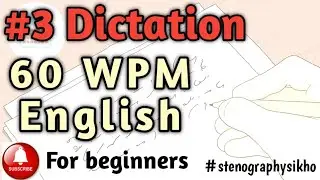 #3 | 60 WPM English Dictation | 60 Speed English Dictation  English Shorthand 60 | 