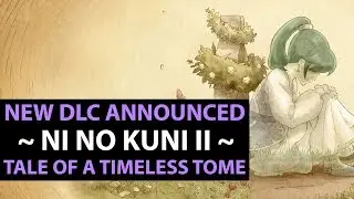 The Tale of a Timeless Tome Ni No Kuni 2 DLC Announcement